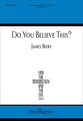 Do You Believe This? SAB choral sheet music cover